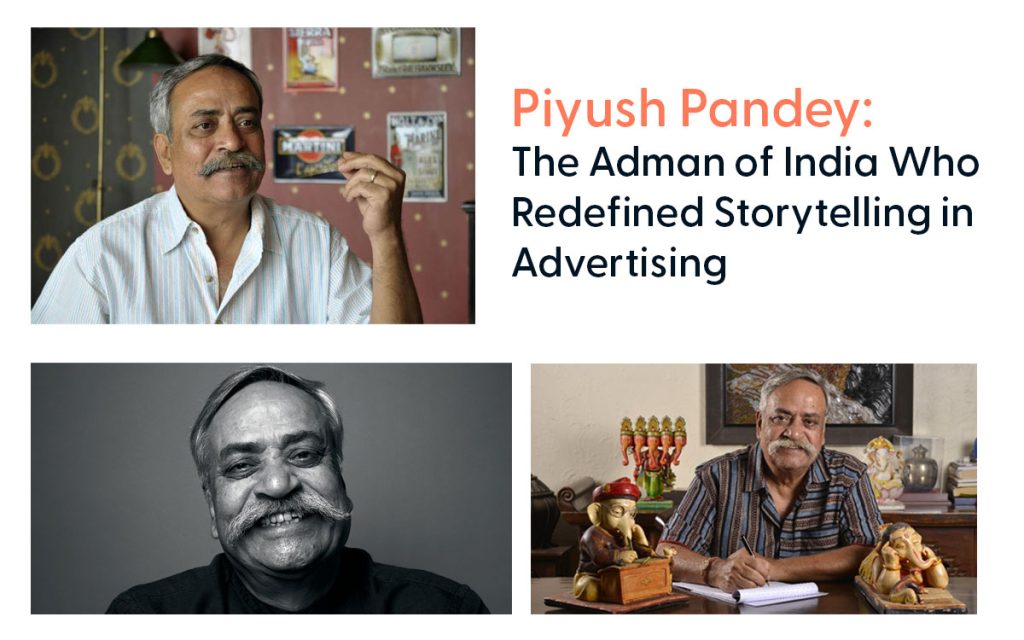 Piyush Pandey: The Adman of India Who Redefined Storytelling in Advertising